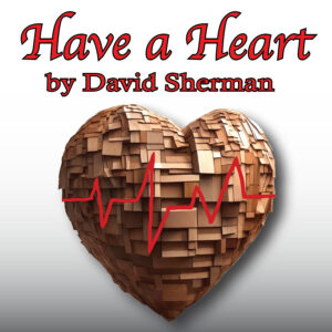 Have a Heart by David Sherman